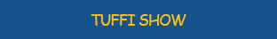 TUFFI SHOW