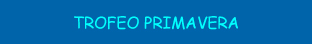TROFEO PRIMAVERA