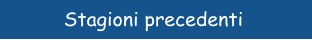 Stagioni precedenti