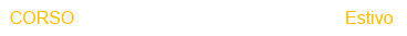 CORSO                                            Estivo